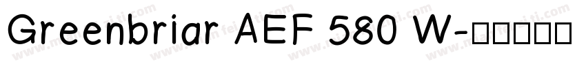 Greenbriar AEF 580 W字体转换